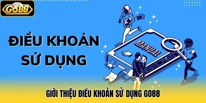 Giới thiệu điều khoản sử dụng Go88