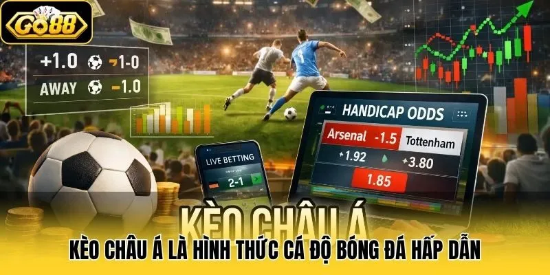 Kèo Châu Á - Hình Thức Cá Độ Bóng Đá Hấp Dẫn Tại Go88 1 Kèo Châu Á là hình thức cá độ bóng đá hấp dẫn