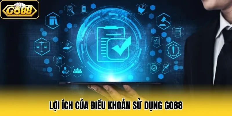 Lợi ích của điều khoản sử dụng Go88