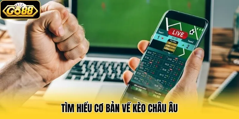 Kèo Châu Âu - Cách Đọc & Tips Soi Kèo Đỉnh Cao Cho Bet Thủ 1 Tìm hiểu cơ bản về kèo châu Âu