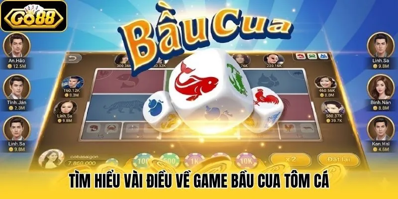 Bầu Cua Tôm Cá - Game Casino Trực Tuyến Hot Nhất Tại Go88 1 Tìm hiểu vài điều về game Bầu Cua Tôm Cá