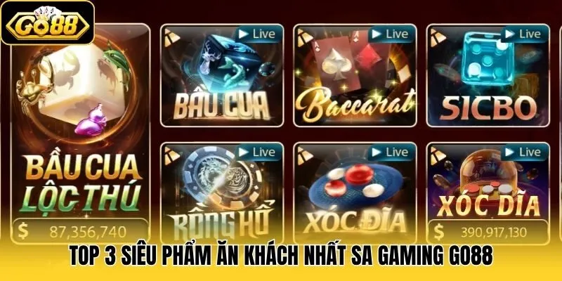 Top 3 siêu phẩm ăn khách nhất SA Gaming Go88